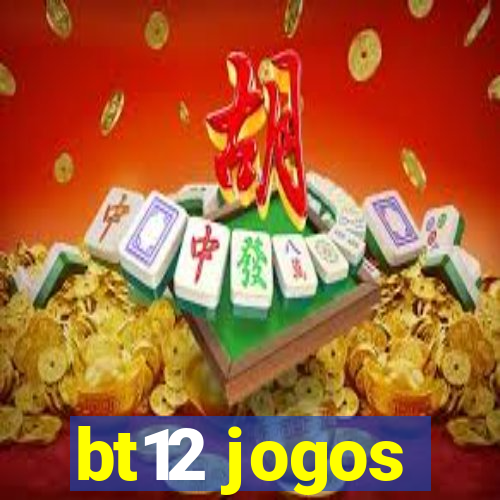 bt12 jogos